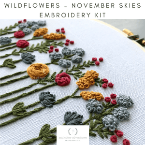 Beginner Embroidery Kit - Wildflowers - November Skies